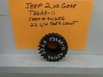 Speed 2ND Gear T86AA-11 Jeep# 941656 23 L/h Tooth Count. Fixed Price $67.50.